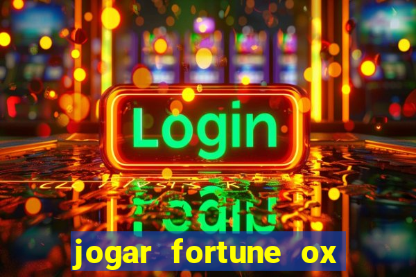 jogar fortune ox demo gratis